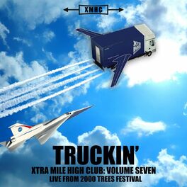 Album cover of Xtra Mile High Club, Vol. 7: Truckin'