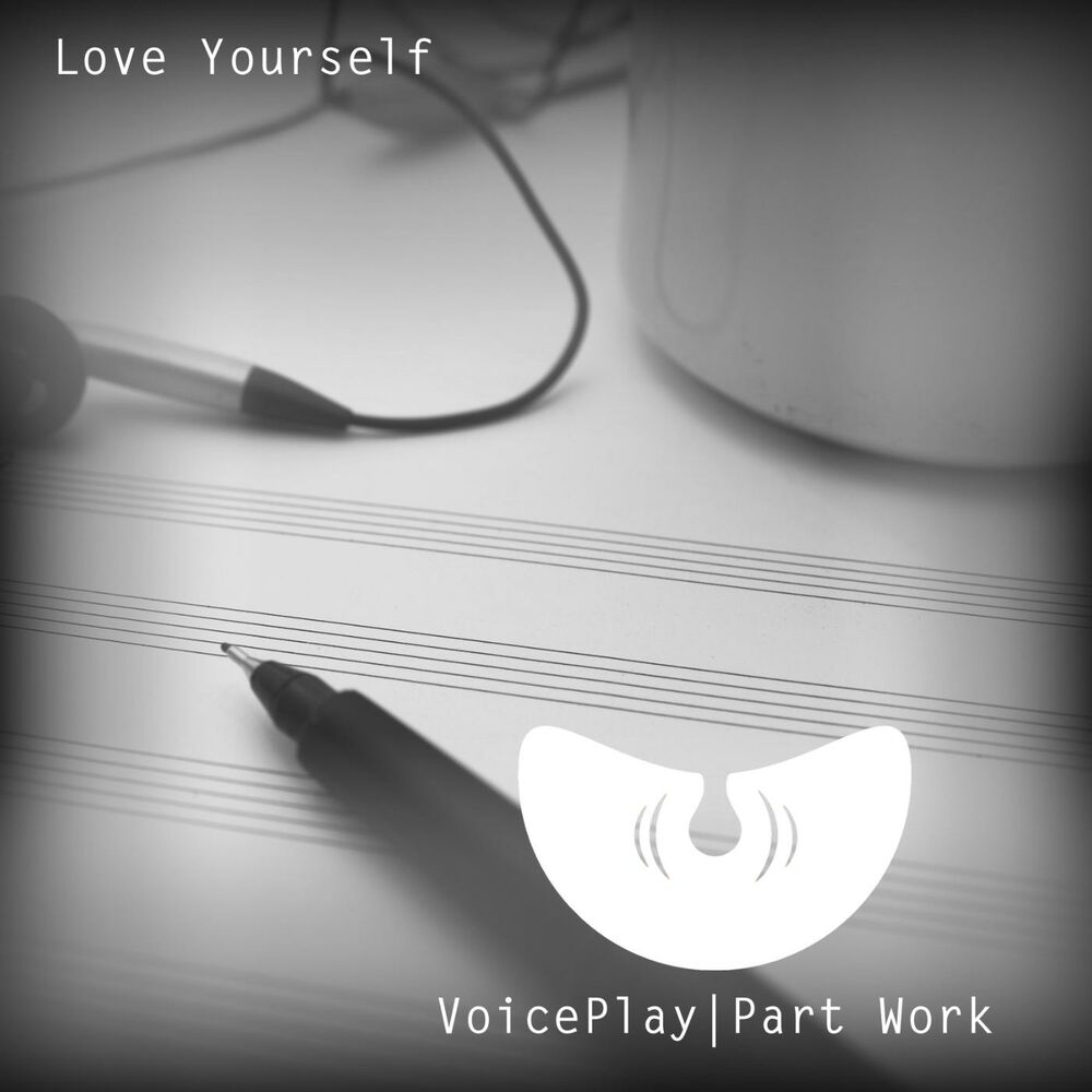 Love yourself текст. Love yourself песня. VOICEPLAY. Love yourself минус. "VOICEPLAY" && ( исполнитель | группа | музыка | Music | Band | artist ) && (фото | photo).