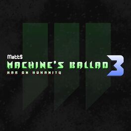 Album cover of Machine's Ballad 3: War on Humanity