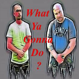 Album cover of What Ya Gonna Do? (feat. Swifty McVay & Anno Domini Nation)