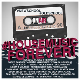 Album cover of #NewSchool #OldSchool #HouseMusic Forever! (Selected By A.C.K.)