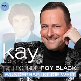 Album cover of Die Legende Roy Black - Wunderbar ist die Welt (Vol. 1)