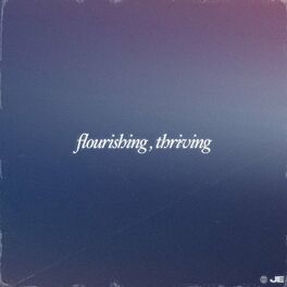 Album cover of Flourishing, Thriving