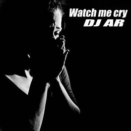Album cover of Watch Me Cry