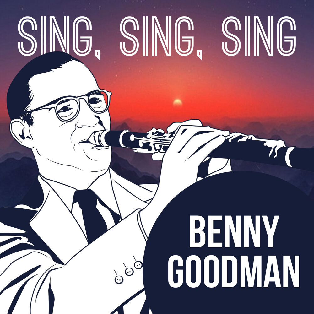 Benny goodman sing sing sing