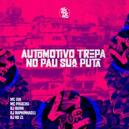 Album cover of Automotivo Trepa no Pau Sua Puta
