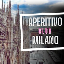 Album cover of Aperitivo Milano (Club)