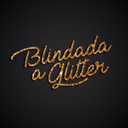 Album cover of Blindada a Glitter