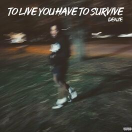 Album cover of To Live You Have to Survive