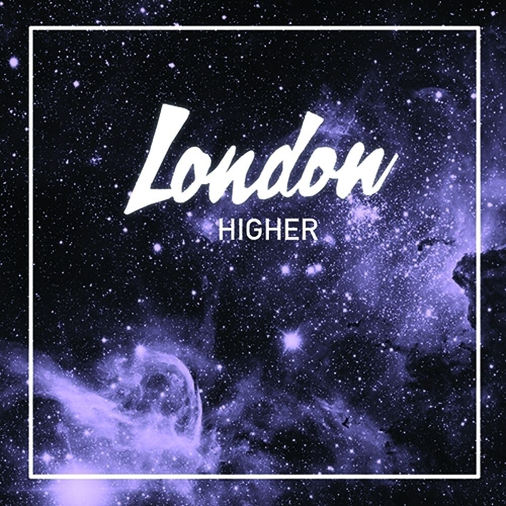 Хаяла слово. Higher песня. Лондон обложка альбома. We higher.