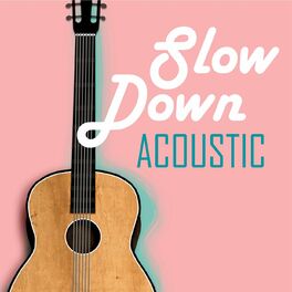 Album cover of Slow Down Acoustic