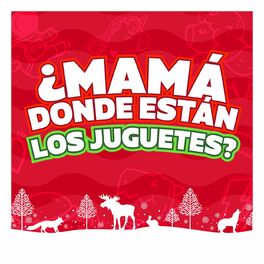 Album cover of ¿Mamá Dónde Están Los Juguetes?