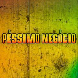 Album cover of Péssimo Negócio