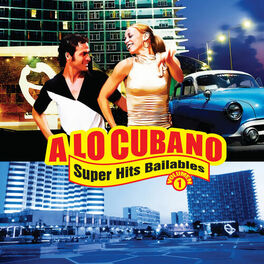 Album cover of A Lo Cubano: Súper Hits Bailables, Vol. 1