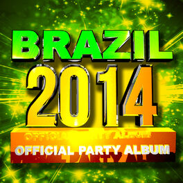 Album cover of Brazil 2014 Official Party Album