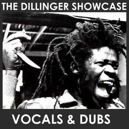 Album cover of The Dillinger Showcase Vocals & Dubs