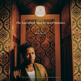 Album cover of The Last Black Man in San Francisco (Original Motion Picture Soundtrack)