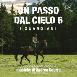 Album cover of Un passo dal Cielo 6 - I Guardiani (Colonna Sonora Originale della Serie TV)