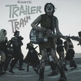 Album cover of Trailer Trash (Acoustic)