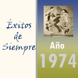 Album cover of Éxitos de Siempre, Año 1974