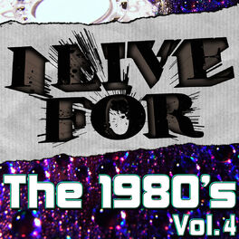 Album cover of I Live For The 1980's Vol. 4