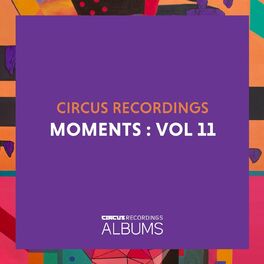 Album cover of Circus Recordings Moments, Vol. 11
