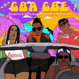 Album cover of Gba Gbe (feat. PsychoYP & Lava Lava)