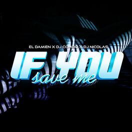 Album cover of If You Save Me