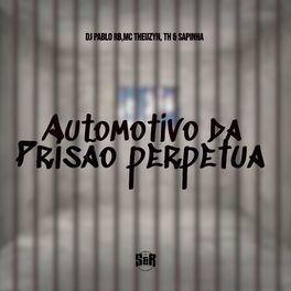 Album cover of Automotivo da Prisão Perpétua
