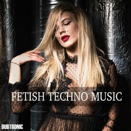 Album cover of Fetish Techno Music