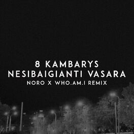 Album cover of Nesibaigianti Vasara (Noro & Who.am.I Remix)