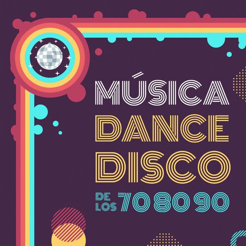Varios Artistas - Música Dance y Disco de los 70, 80 y 90: La