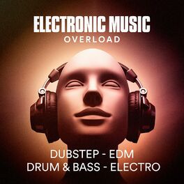 Album cover of Electronic Music Overload (Dubstep, Edm, Drum & Bass, Electro)