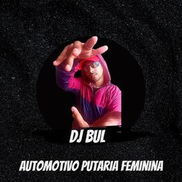 Album cover of Automotivo Putaria Feminina