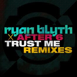 Album cover of Trust Me (Remixes)