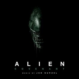 Album cover of Alien: Covenant (Original Soundtrack Album)