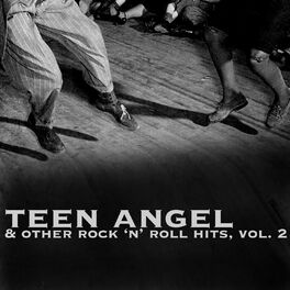 Album cover of Teen Angel & Other Rock 'n' Roll Hits, Vol. 2