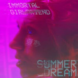 Immortal Girlfriend: albums, songs, playlists