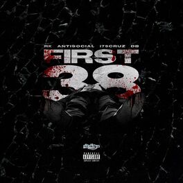 Album cover of First 38 (feat. AntiSocial, I75cruz & DB YoungBull)