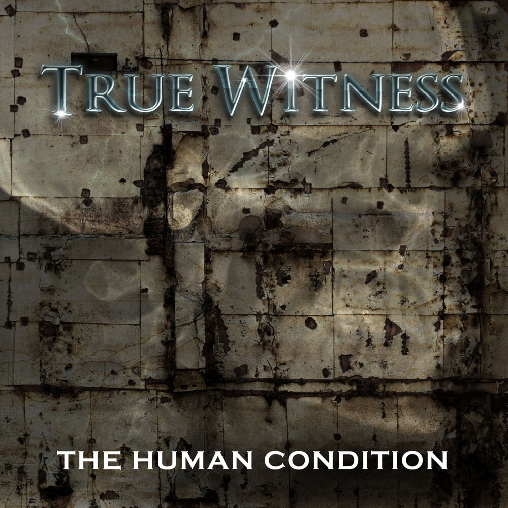 Witness песня. The human condition