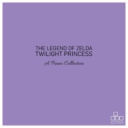 Album cover of The Legend of Zelda: Twilight Princess - A Piano Collection