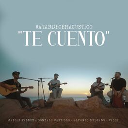 Album cover of Te Cuento (Atardecer Acústico)