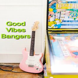 Album picture of Good Vibes Bangers