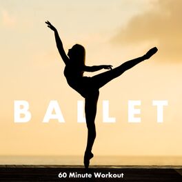 Album cover of Ballet - 60 Minute Workout (Musique Relaxante de Piano, Tango & Jazz)