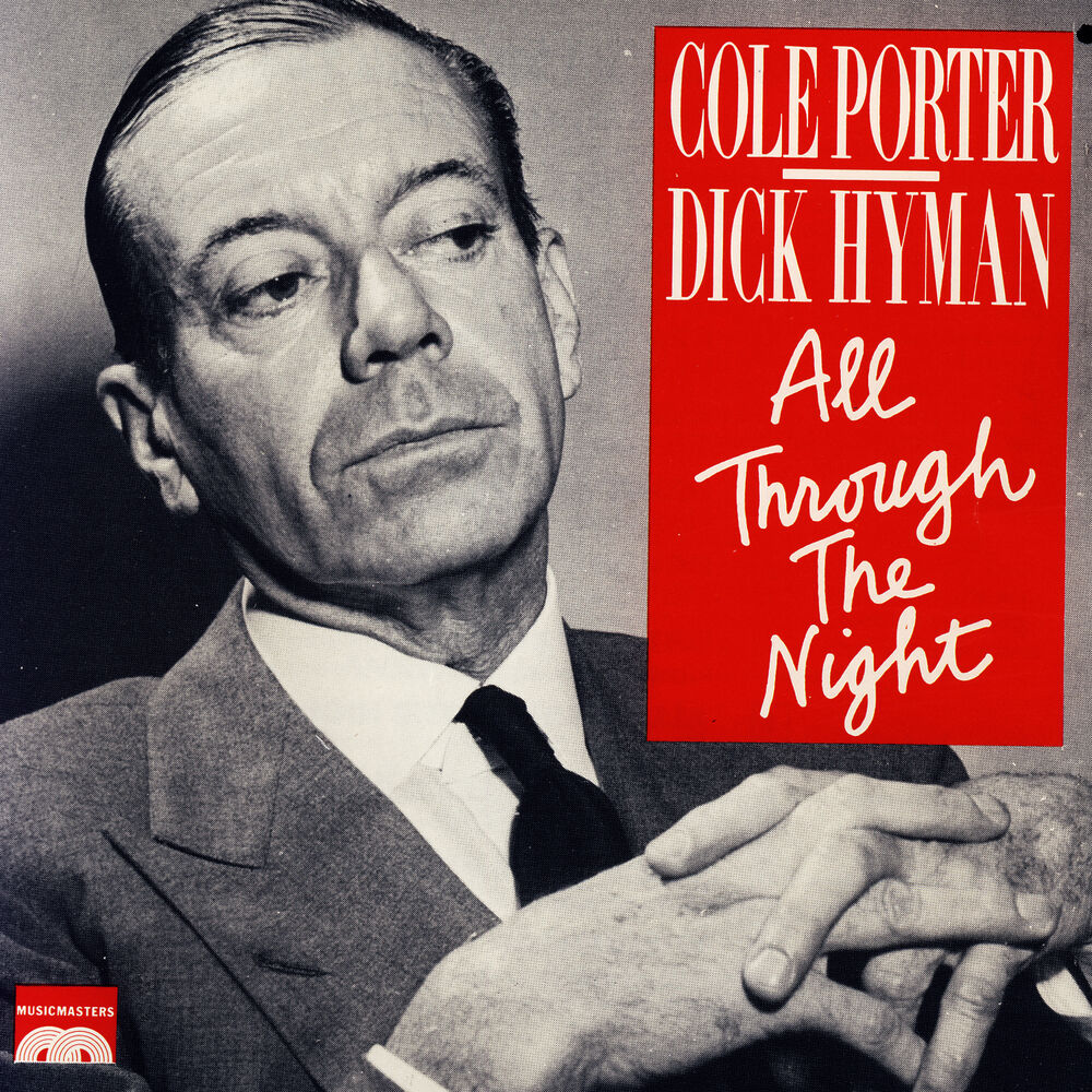 Dick night. Dick Hyman - a Century of Jazz Piano. All of you Cole Porter. Dick Hyman - Concerto Electro (1970). Dick Hyman - 60 great all time Songs for your Listening and Dancing pleasure, Vol. 3.