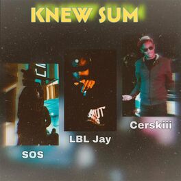 Album cover of Knew Sum (feat. Sos & Cerskiii)