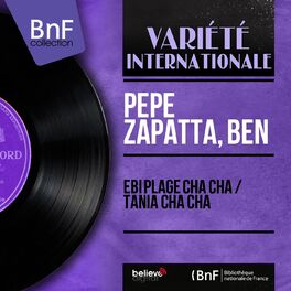 Pepe Zapatta Ebi plage cha cha Tania cha cha Mono Version