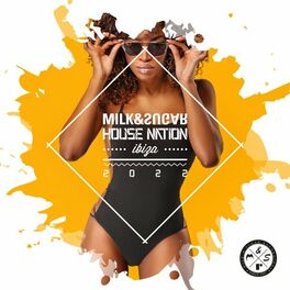 Album cover of Milk & Sugar House Nation Ibiza 2022