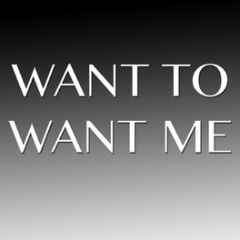Album cover of Want to Want Me