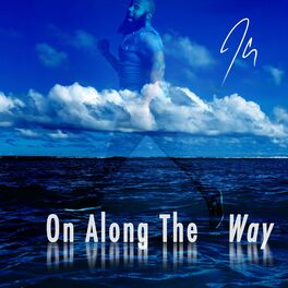 Album cover of On Along The Way